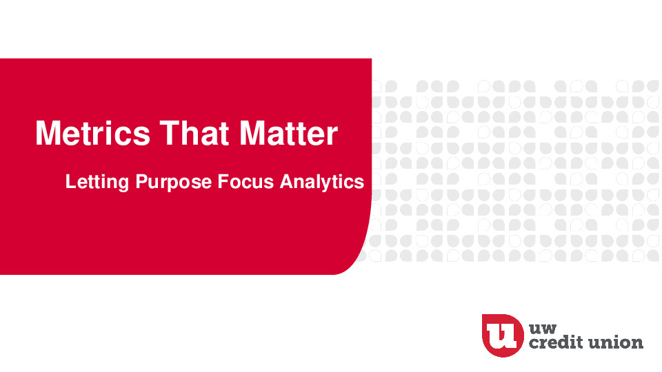 3. UW Credit Union Presentation Slides: Metrics that Matter thumbnail